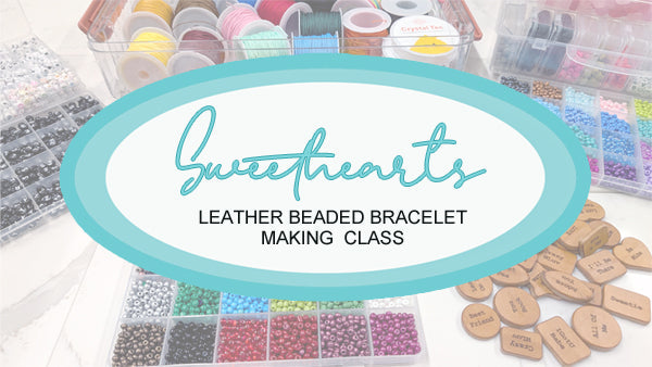 Sweethearts Leather Bracelet Making Class