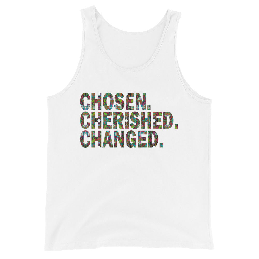 Chosen. Cherished. Changed. Unisex Tank Top