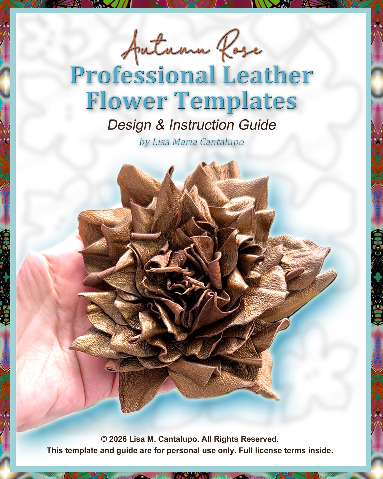 Autumn Rose Leather Flower Templates | SVG, PNG & PDF Download | Lisa Cantalupo