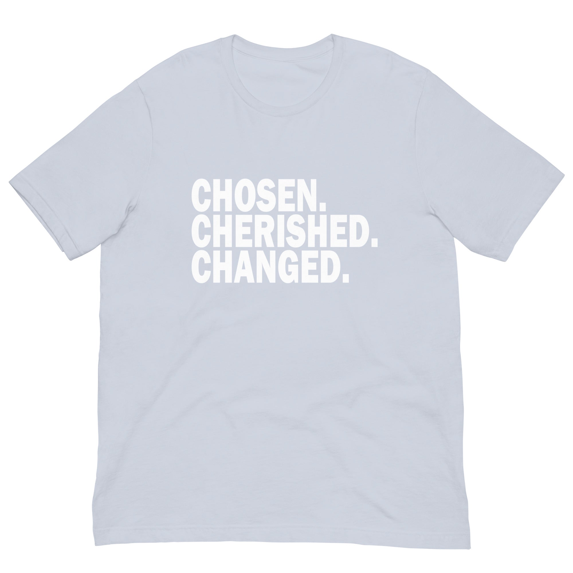 CHOSEN. CHERISHED. CHANGED ~ Unisex Graphic t-shirt