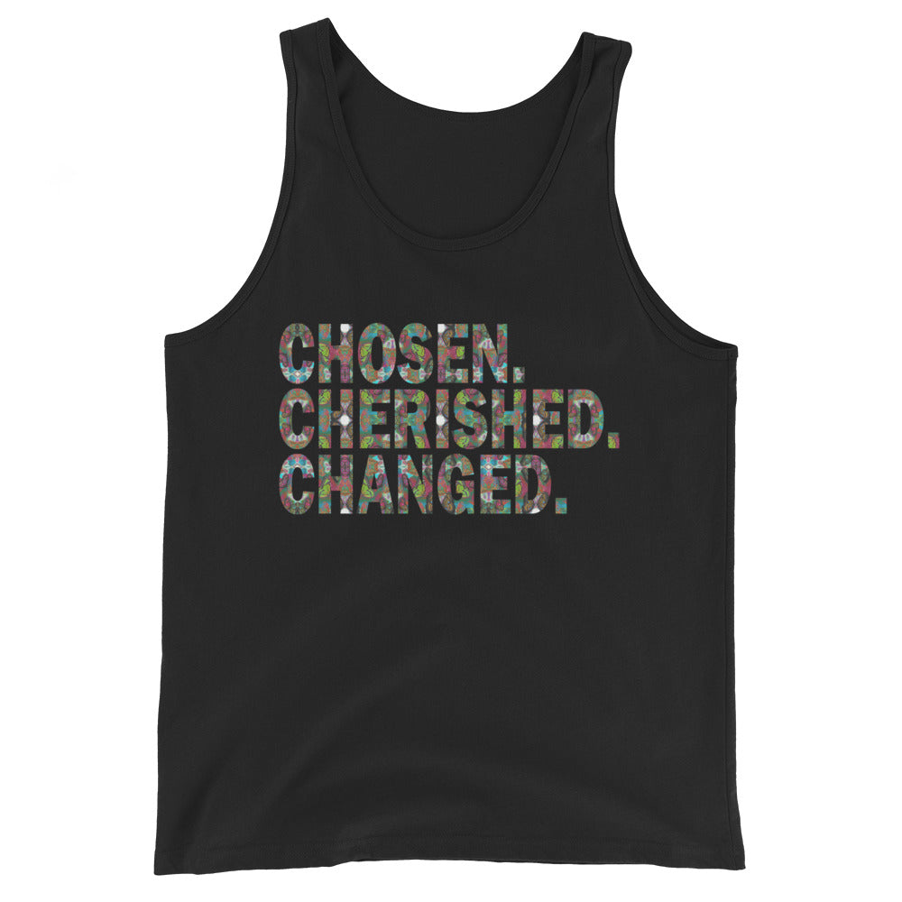 Chosen. Cherished. Changed. Unisex Tank Top