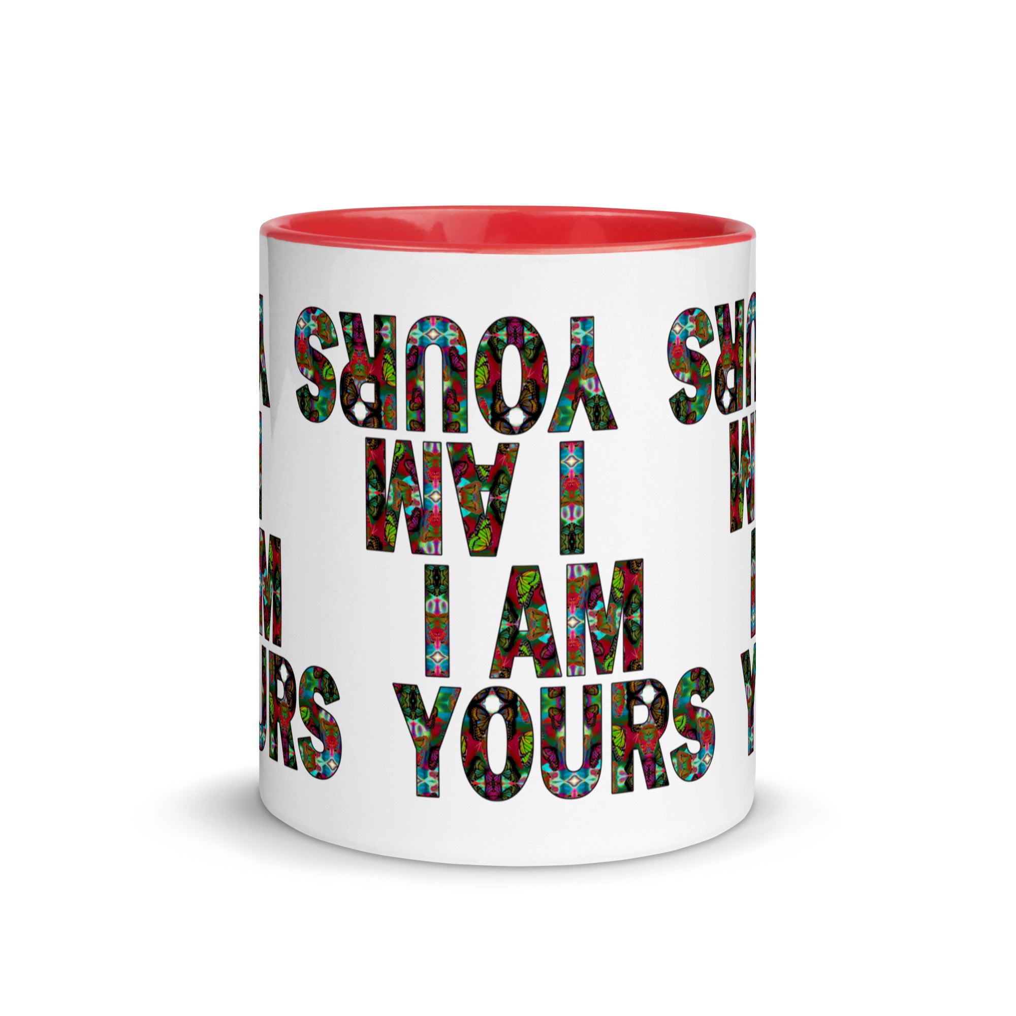 I am yours ~ LOVE ETERNAL Ceramic Mug; Colorful Butterflies Print, Red Handle Inside & Trim, Valentine's Day Gift