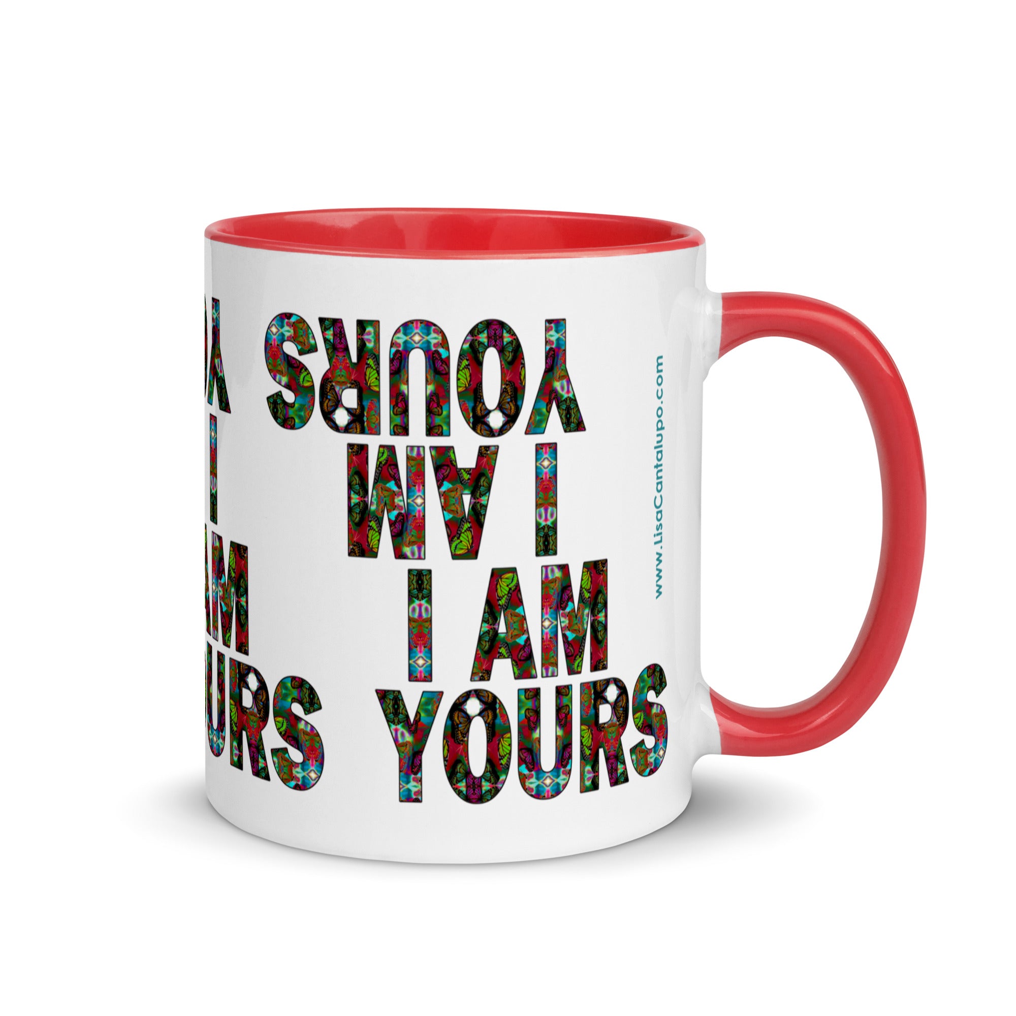I am yours ~ LOVE ETERNAL Ceramic Mug; Colorful Butterflies Print, Red Handle Inside & Trim, Valentine's Day Gift